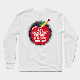 Empower Your Best Effort 'I Can't Answer That For You Long Sleeve T-Shirt